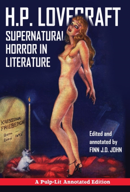 Supernatural Horror in Literature : A Pulp-Lit Annotated Edition, Hardback Book