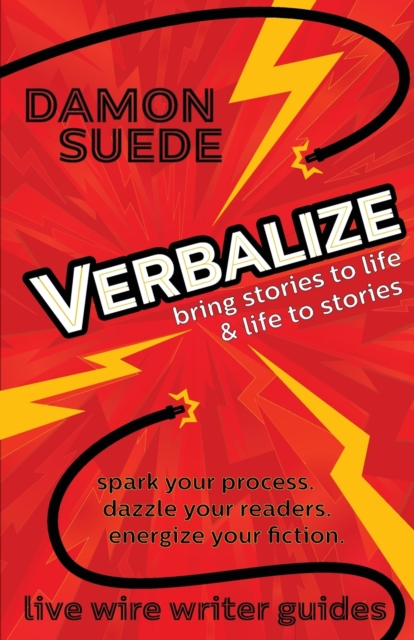 Verbalize : Bring Stories to Life & Life to Stories, Paperback / softback Book