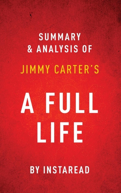 A Full Life by Jimmy Carter Summary & Analysis, Paperback / softback Book