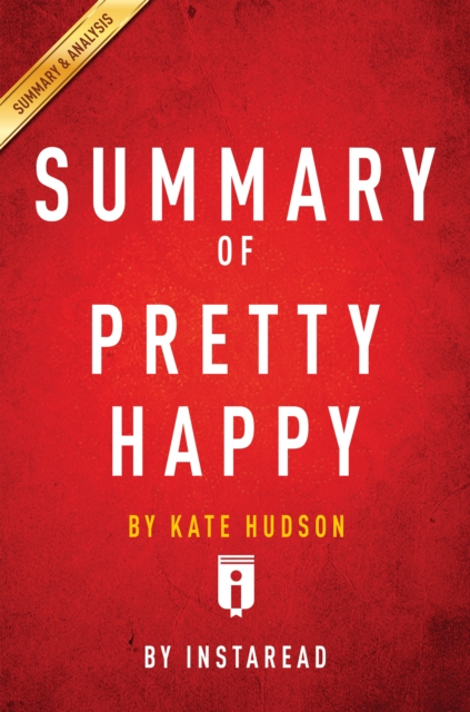 Summary of Pretty Happy : by Kate Hudson | Includes Analysis, EPUB eBook