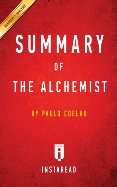 Summary of The Alchemist : by Paulo Coelho - Includes Analysis, Paperback / softback Book