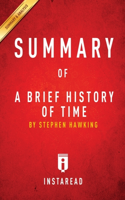 Summary of A Brief History of Time : by Steven Hawking - Includes Analysis, Paperback / softback Book