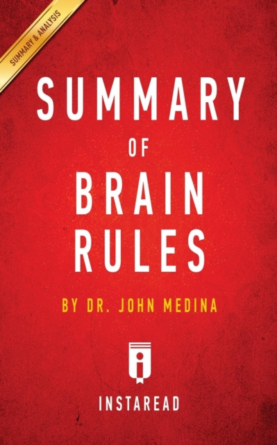 Summary of Brain Rules : By Dr. John Medina - Includes Analysis, Paperback / softback Book