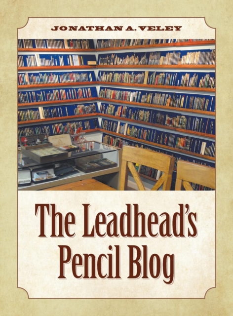 The Leadhead's Pencil Blog, Hardback Book