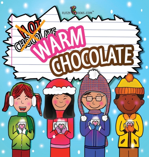 Warm Chocolate : (Includes Recipe), Hardback Book