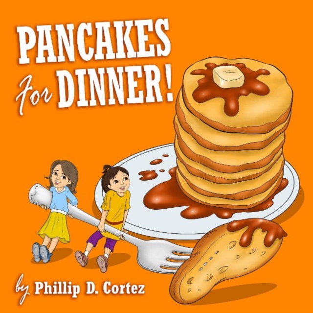 Pancakes For Dinner!, Paperback / softback Book