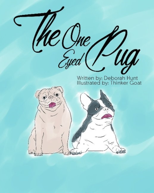 The One Eyed Pug, Hardback Book