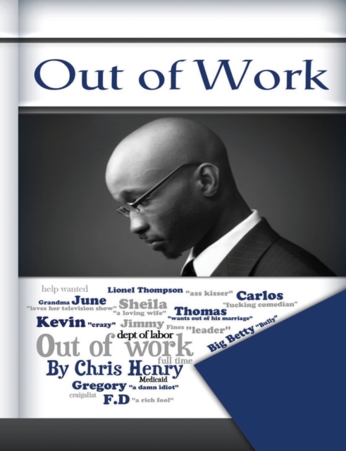 Out of Work : A Humorous Book about Silly Work Rules in the Work Place! Funny Books, Funny Jokes, Comedy, Urban Comedy, Urban Books..., Paperback / softback Book