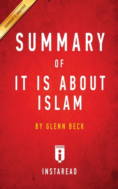 Summary of It IS About Islam : by Glenn Beck Includes Analysis, Paperback / softback Book