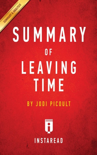 Summary of Leaving Time : by Jodi Picoult Includes Analysis, Paperback / softback Book