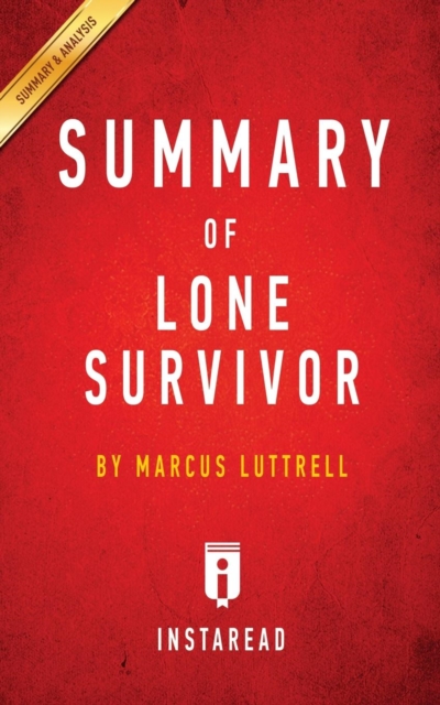 Summary of Lone Survivor : by Marcus Luttrell Includes Analysis, Paperback / softback Book
