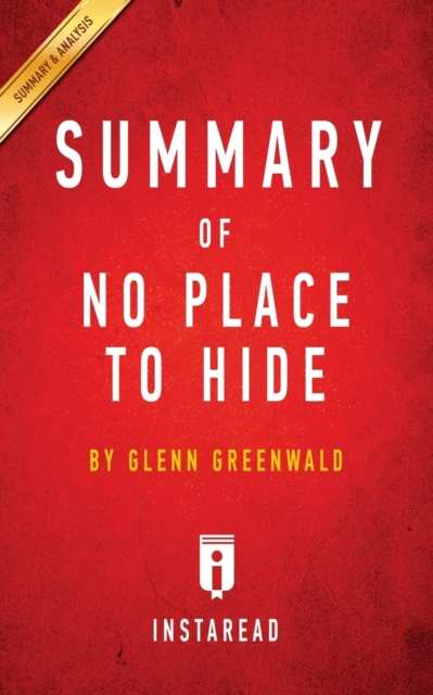 Summary of No Place to Hide : by Glenn Greenwald - Includes Analysis, Paperback / softback Book