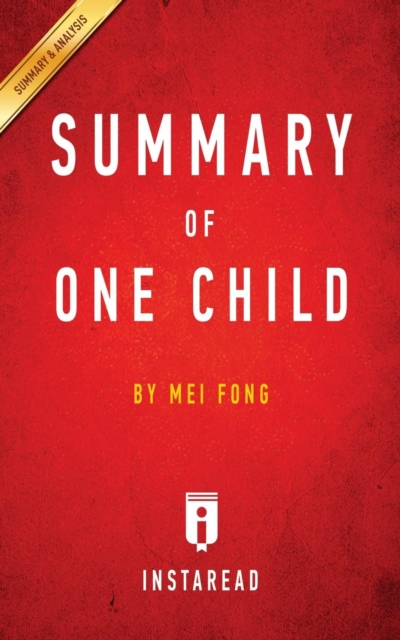 Summary of One Child : by Mei Fong Includes Analysis, Paperback / softback Book