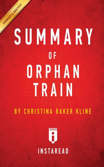 Summary of Orphan Train : by Christina Baker Kline Includes Analysis, Paperback / softback Book