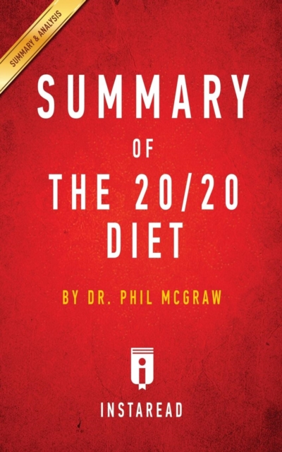 Summary of The 20/20 Diet : by Phil McGraw Includes Analysis, Paperback / softback Book