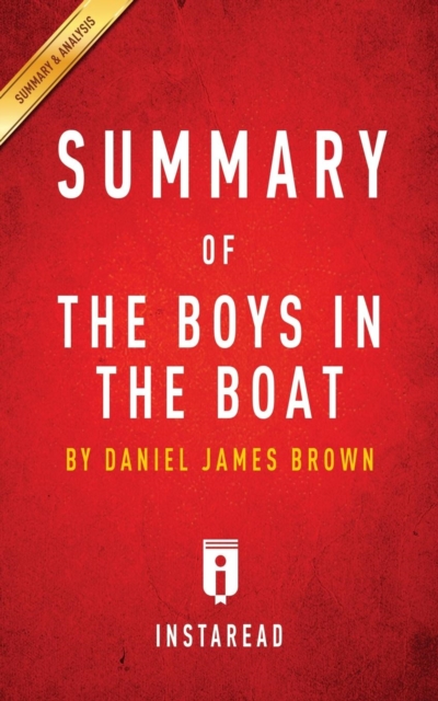 Summary of The Boys in the Boat : by Daniel James Brown Includes Analysis, Paperback / softback Book