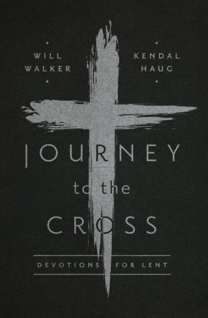 Journey to the Cross : Devotions for Lent, EPUB eBook
