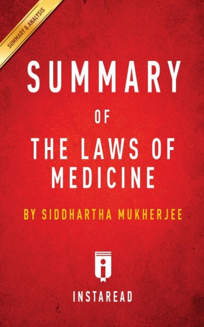 Summary of The Laws of Medicine : by Siddhartha Mukherjee Includes Analysis, Paperback / softback Book