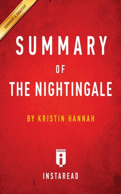 Summary of The Nightingale : by Kristin Hannah Includes Analysis, Paperback / softback Book