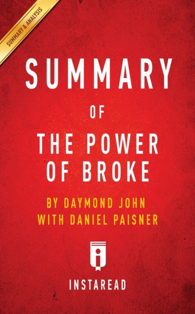 Summary of The Power of Broke : by Daymond John with Daniel Paisner - Includes Analysis, Paperback / softback Book