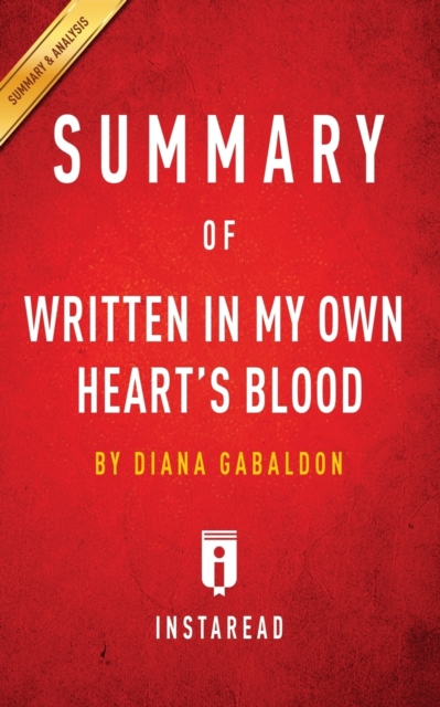 Summary of Written In My Own Heart's Blood : by Diana Gabaldon Includes Analysis, Paperback / softback Book