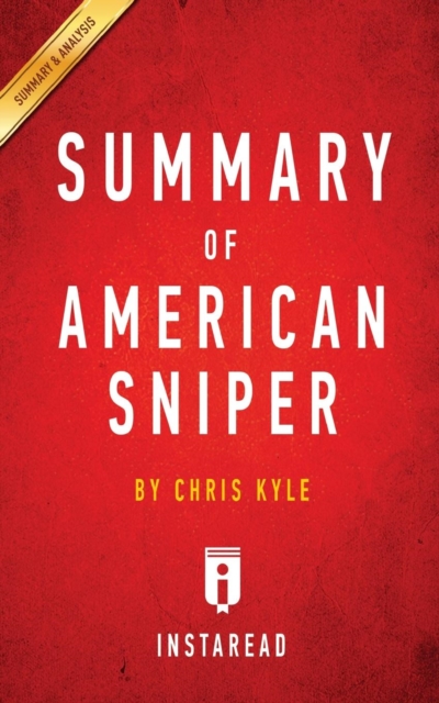 Summary of American Sniper : by Chris Kyle Includes Analysis, Paperback / softback Book