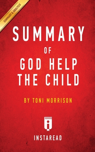 Summary of God Help the Child : by Toni Morrison - Includes Analysis, Paperback / softback Book