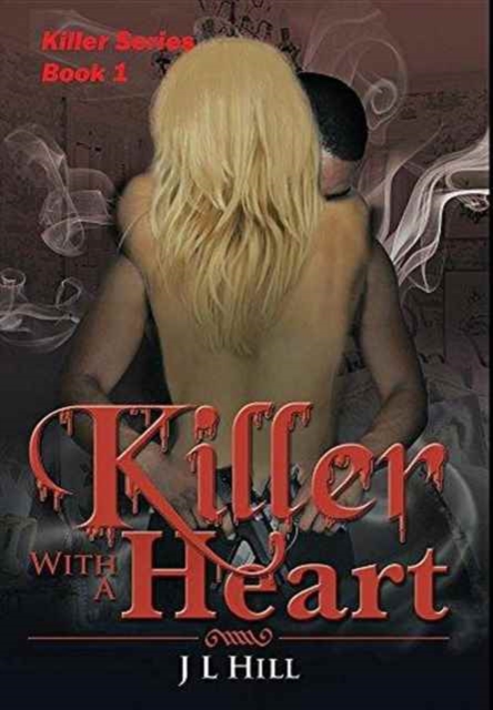 Killer With A Heart, Hardback Book