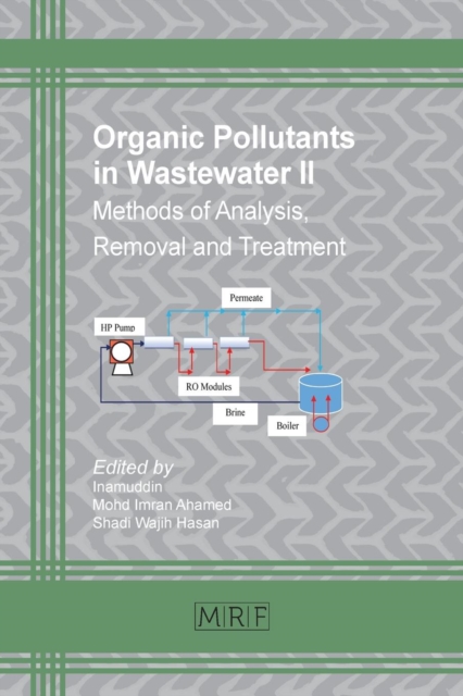 Organic Pollutants in Wastewater II : Methods of Analysis, Removal and Treatment, Paperback / softback Book