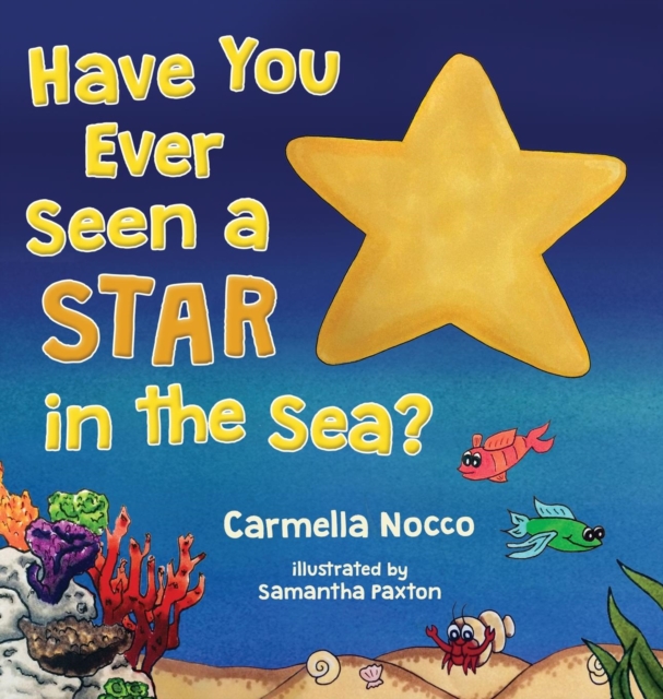 Have You Ever Seen a Star in the Sea?, Hardback Book