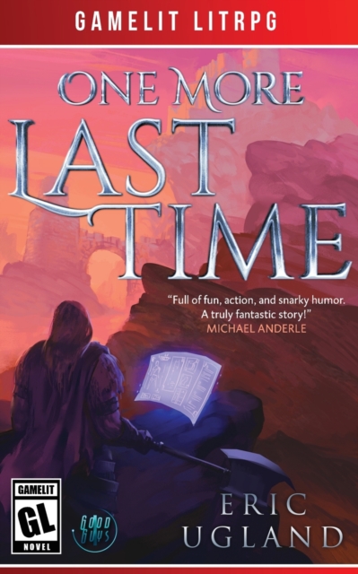 One More Last Time : A LitRPG/Gamelit Adventure, Paperback / softback Book