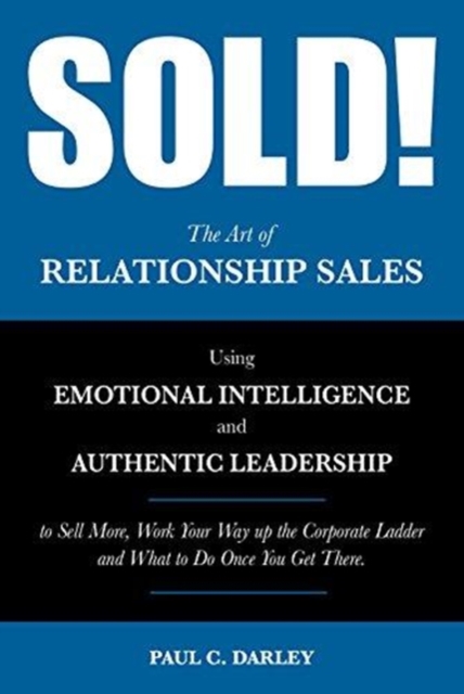 Sold! : The Art of Relationship Sales, Hardback Book