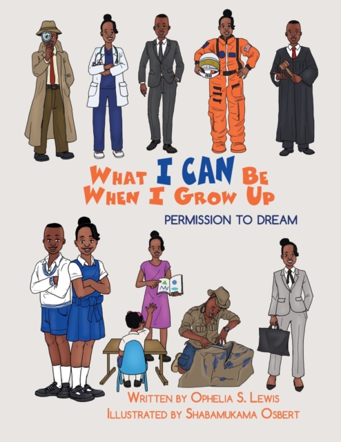 What I Can Be When I grow Up : Permission to Dream, Paperback / softback Book