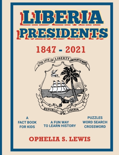 Liberia Presidents : 1847-2021, Paperback / softback Book