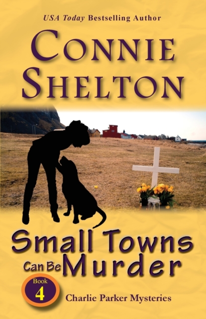 Small Towns Can Be Murder : Charlie Parker Mysteries, Book 4, Paperback / softback Book