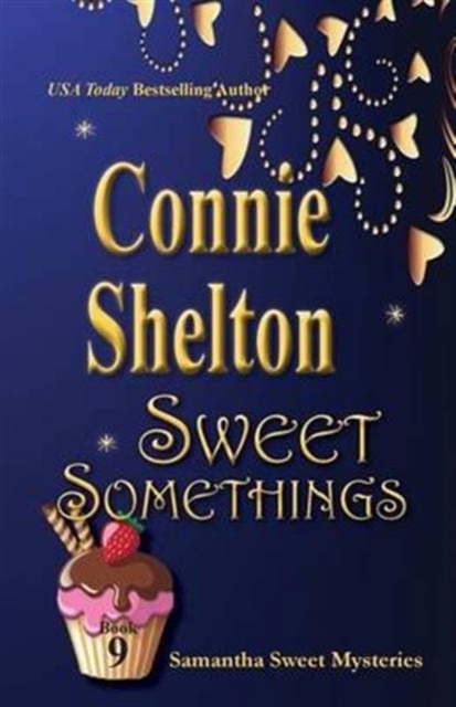 Sweet Somethings : Samantha Sweet Mysteries, Book 9, Paperback / softback Book