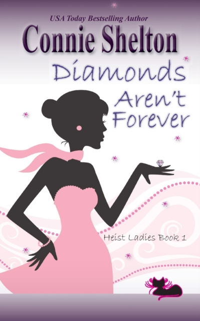 Diamonds Aren't Forever : Heist Ladies, Book 1, Paperback / softback Book
