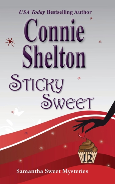 Sticky Sweet : A Sweet's Sweets Bakery Mystery, Paperback / softback Book