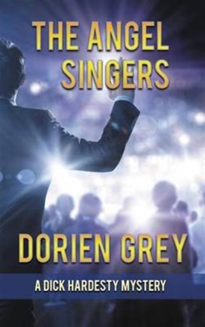 The Angel Singers (a Dick Hardesty Mystery, #12), Hardback Book