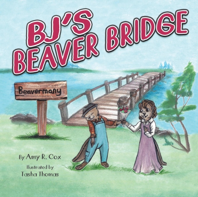 Bj's Beaver Bridge, Paperback / softback Book