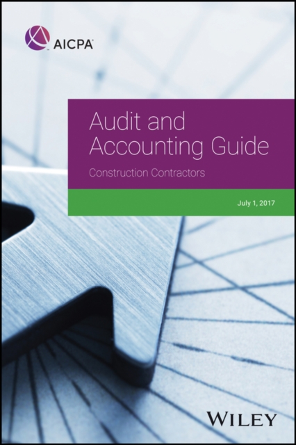 Audit and Accounting Guide: Construction Contractors, 2017, Paperback / softback Book
