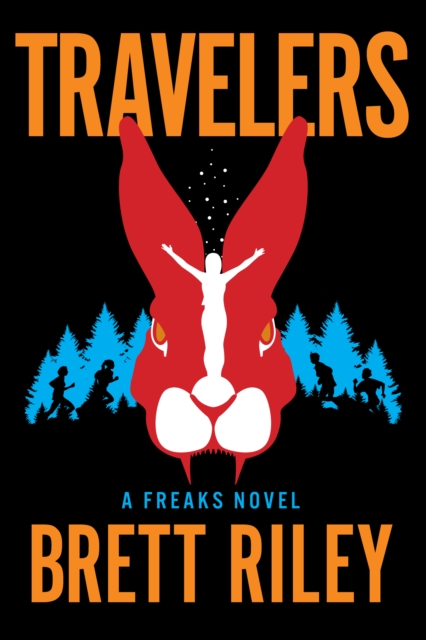 Travelers : A Freaks Novel, Hardback Book