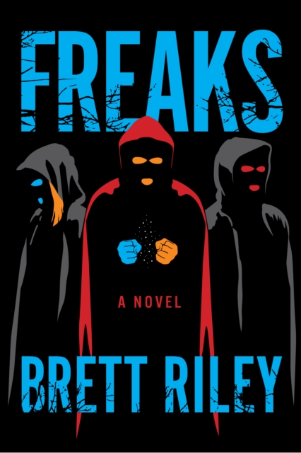 Freaks : A Novel, EPUB eBook