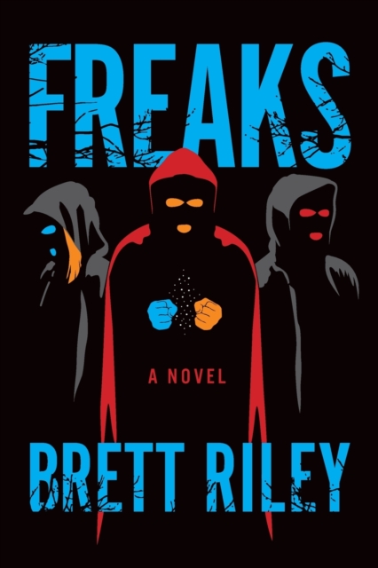 Freaks : A Novel, Paperback / softback Book