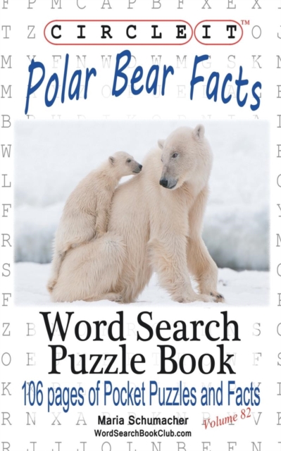 Circle It, Polar Bear Facts, Word Search, Puzzle Book, Paperback / softback Book