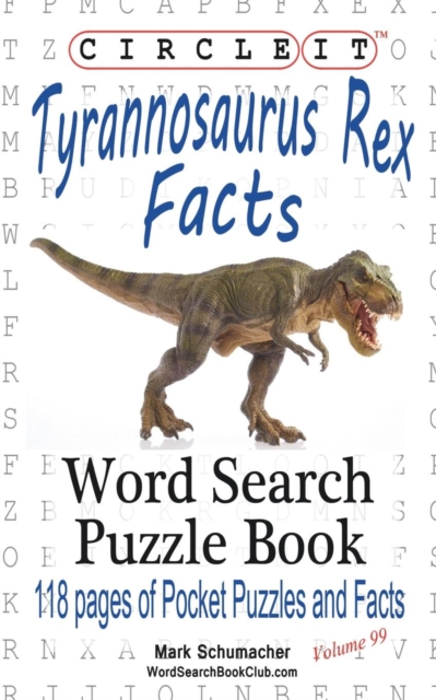 Circle It, Tyrannosaurus Rex Facts, Word Search, Puzzle Book, Paperback / softback Book