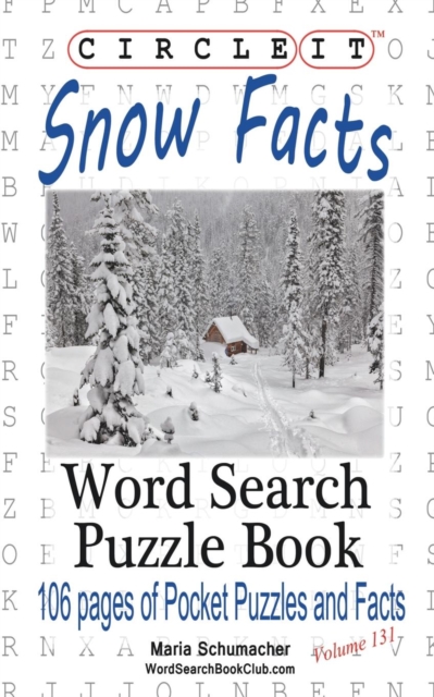 Circle It, Snow Facts, Word Search, Puzzle Book, Paperback / softback Book