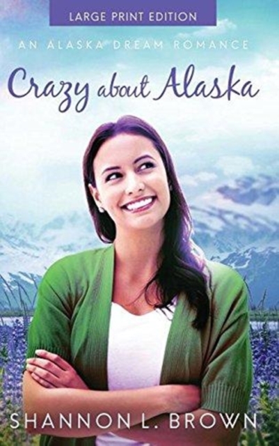 Crazy about Alaska, Hardback Book