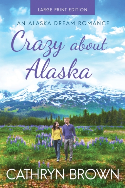 Crazy About Alaska : Large Print, Paperback / softback Book