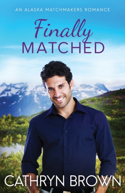 Finally Matched : A clean second chance romance, Paperback / softback Book